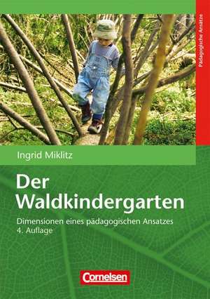 Der Waldkindergarten de Ingrid Miklitz