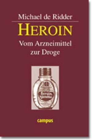 Heroin de Michael de Ridder