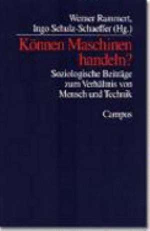 Können Maschinen handeln? de Werner Rammert