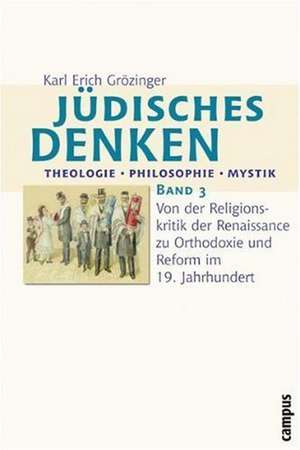 Jüdisches Denken: Theologie - Philosophie - Mystik 3 de Karl Erich Grözinger