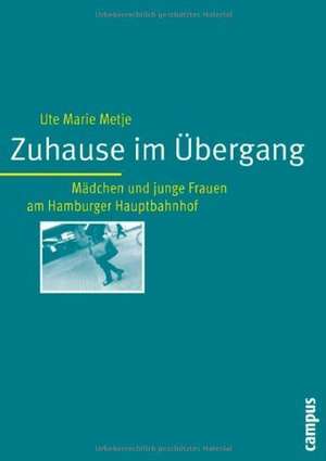 Zuhause im Übergang de Ute Marie Metje