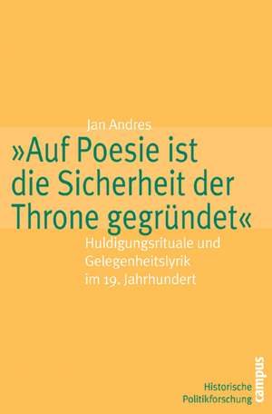 »Auf Poesie ist die Sicherheit der Throne gegründet« de Jan Andres