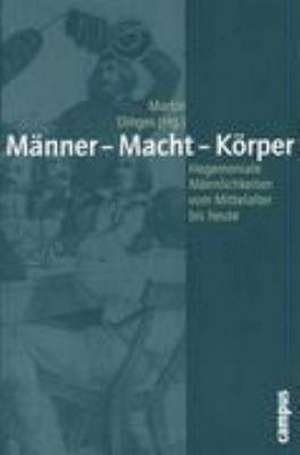 Männer - Macht - Körper de Martin Dinges