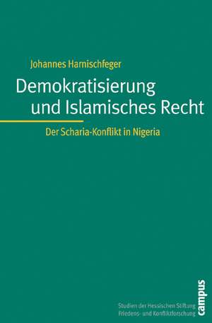 Demokratisierung und Islamisches Recht de Johannes Harnischfeger