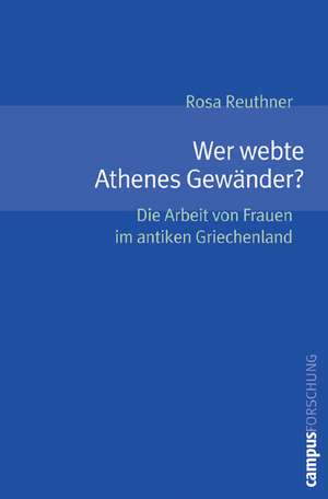 Wer webte Athenes Gewänder? de Rosa Reuthner