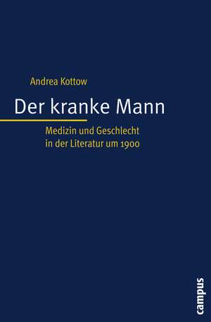 Der kranke Mann de Andrea Kottow