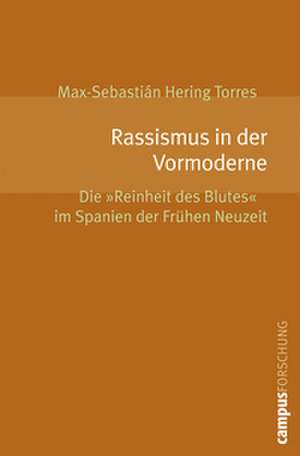 Rassismus in der Vormoderne de Max Sebastián Hering Torres