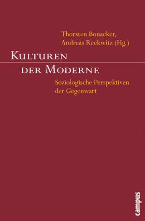 Kulturen der Moderne de Thorsten Bonacker