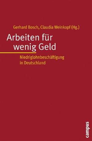 Arbeiten für wenig Geld de Gerhard Bosch