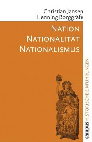 Nation - Nationalität - Nationalismus de Christian Jansen