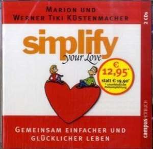 Simplify your love. 2 CDs de Marion Küstenmacher