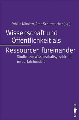 Wissenschaft und Öffentlichkeit als Ressourcen füreinander de Sybilla Nikolow