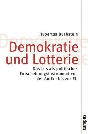 Demokratie und Lotterie de Hubertus Buchstein