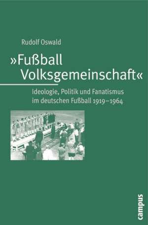 "Fußball-Volksgemeinschaft" de Rudolf Oswald