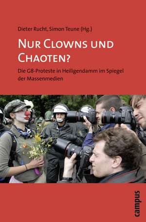 Nur Clowns und Chaoten? de Dieter Rucht