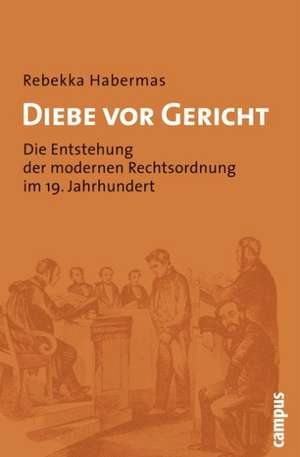 Diebe vor Gericht de Rebekka Habermas