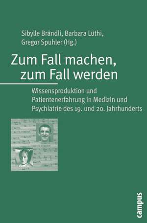 Zum Fall machen, zum Fall werden de Sibylle Brändli