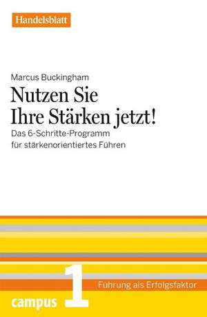 Nutzen Sie Ihre Stärken jetzt! - Handelsblatt 1 de Marcus Buckingham