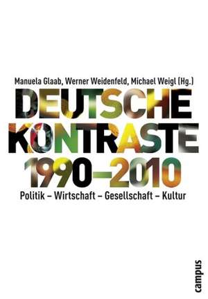 Deutsche Kontraste 1990-2010 de Manuela Glaab