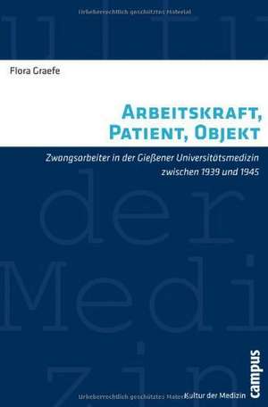 Arbeitskraft, Patient, Objekt de Flora Graefe