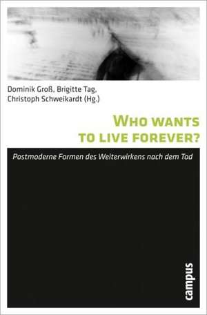 Who wants to live forever? de Dominik Groß