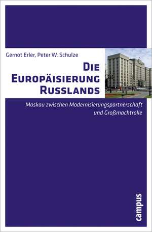 Die Europäisierung Russlands de Gernot Erler