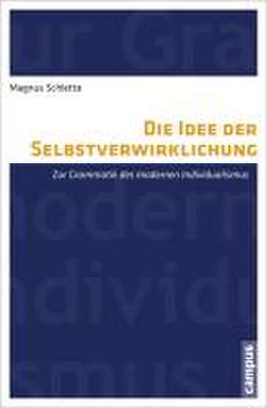 Die Idee der Selbstverwirklichung de Magnus Schlette