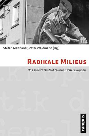 Radikale Milieus de Peter Waldmann