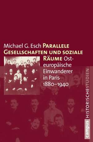 Parallele Gesellschaften und soziale Räume de Michael G. Esch