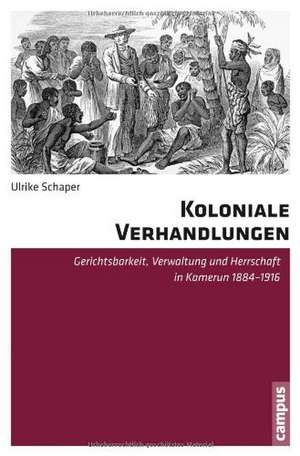 Koloniale Verhandlungen de Ulrike Schaper