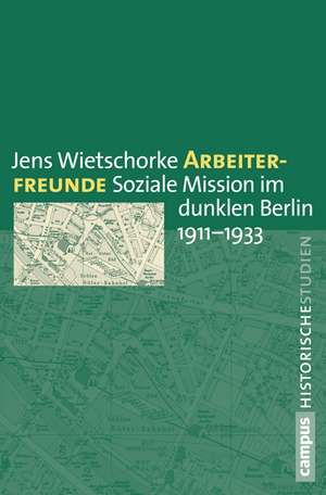 Arbeiterfreunde de Jens Wietschorke