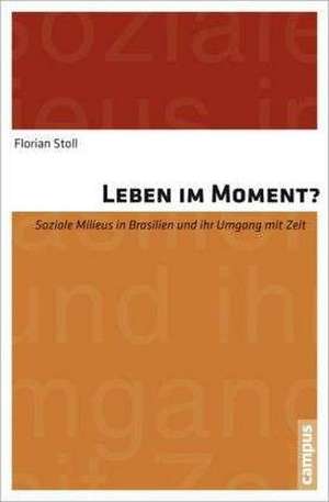 Leben im Moment? de Florian Stoll