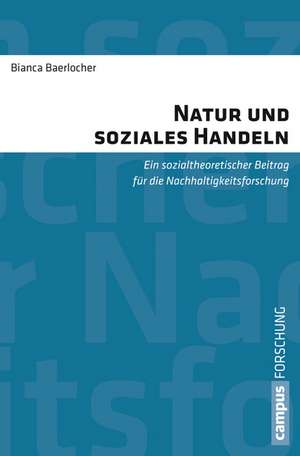 Natur und soziales Handeln de Bianca Baerlocher