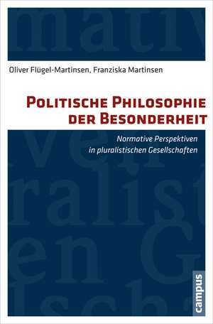 Politische Philosophie der Besonderheit de Oliver Flügel-Martinsen