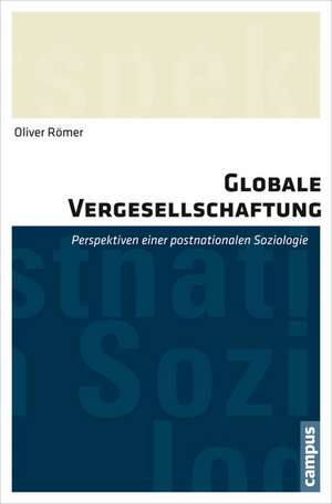 Globale Vergesellschaftung de Oliver Römer