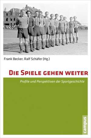 Die Spiele gehen weiter de Frank Becker