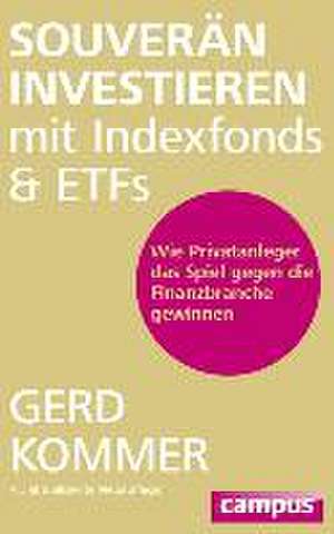 Souverän investieren mit Indexfonds und ETFs de Gerd Kommer