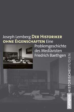 Der Historiker ohne Eigenschaften de Joseph Lemberg