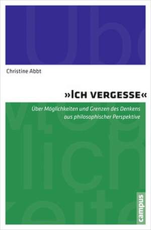 "Ich vergesse" de Christine Abbt