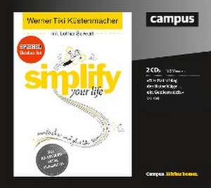 Simplify your life - Einfacher und glücklicher leben. 2 CDs de Werner Tiki Küstenmacher