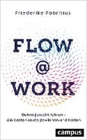 Flow@Work de Friederike Fabritius