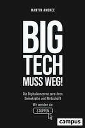 Big Tech muss weg! de Martin Andree