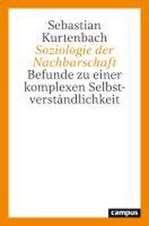 Soziologie der Nachbarschaft de Sebastian Kurtenbach