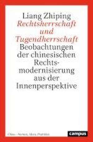 Rechtsherrschaft und Tugendherrschaft de Liang Zhiping