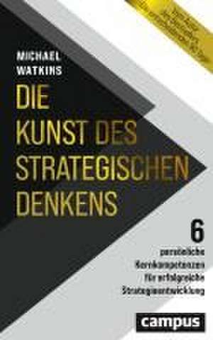 Die Kunst des strategischen Denkens de Michael Watkins