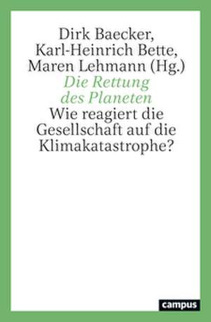 Die Rettung des Planeten de Dirk Baecker
