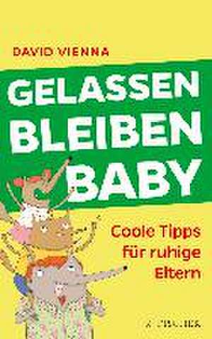 Gelassen bleiben, Baby de David Vienna