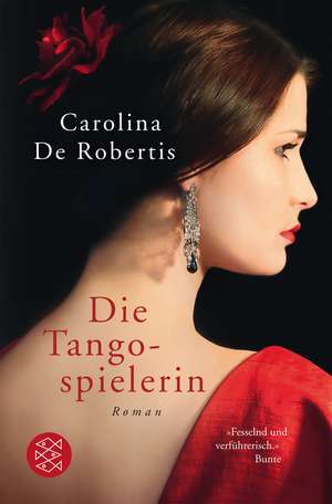 Die Tangospielerin de Carolina De Robertis