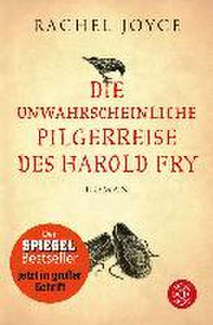 Die unwahrscheinliche Pilgerreise des Harold Fry (Großdruck-Ausgabe) de Rachel Joyce