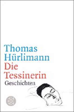 Die Tessinerin de Thomas Hürlimann